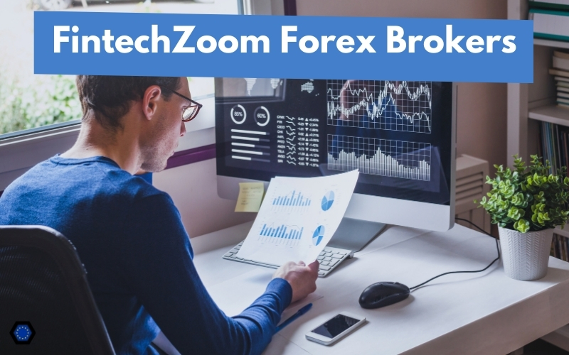 Fintechzoom Best Forex Broker: Navigating the Right Choice for Traders